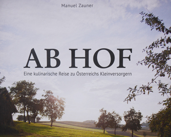 You are currently viewing Ab Hof – Eine kulinarische Reise zu Österreichs Kleinversorgern